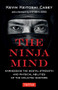 The Ninja Mind (Harnessing the Mental Strength and Physical Abilities of the Ninjutsu Masters) - 9780804853460 by Kevin Keitoshi Casey, Stephen K. Hayes, 9780804853460