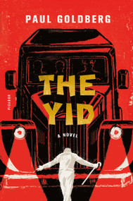 The Yid (A Novel) by Paul Goldberg, 9781250079039