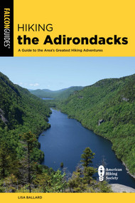 Hiking the Adirondacks - 9781493063291 by Lisa Ballard, 9781493063291
