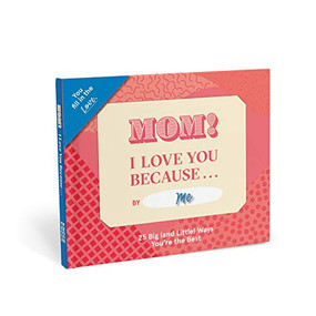 Mom, I Love You Because by , 9781683492634