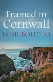 Framed in Cornwall by Janie Bolitho, 9780749017798