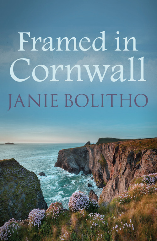 Framed in Cornwall by Janie Bolitho, 9780749017798