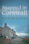 Snapped in Cornwall by Janie Bolitho, 9780749017699