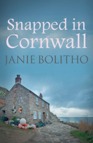 Snapped in Cornwall by Janie Bolitho, 9780749017699