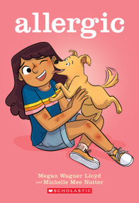 Allergic: A Graphic Novel by Megan Wagner Lloyd, Michelle Mee Nutter, 9781338568905