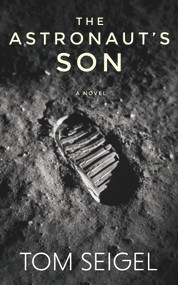 The Astronaut's Son - 9781949116403 by Tom Seigel, 9781949116403