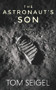 The Astronaut's Son - 9781949116403 by Tom Seigel, 9781949116403