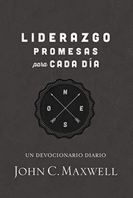 Liderazgo, promesas para cada día (Un devocionario diario) by John C. Maxwell, 9781400232338