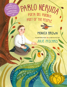 Pablo Neruda: Poet of the People / Poeta del pueblo (Bilingual Edition) by Monica Brown, Julie Paschkis, 9781250812537