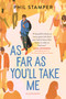 As Far As You'll Take Me - 9781547608645 by Phil Stamper, 9781547608645