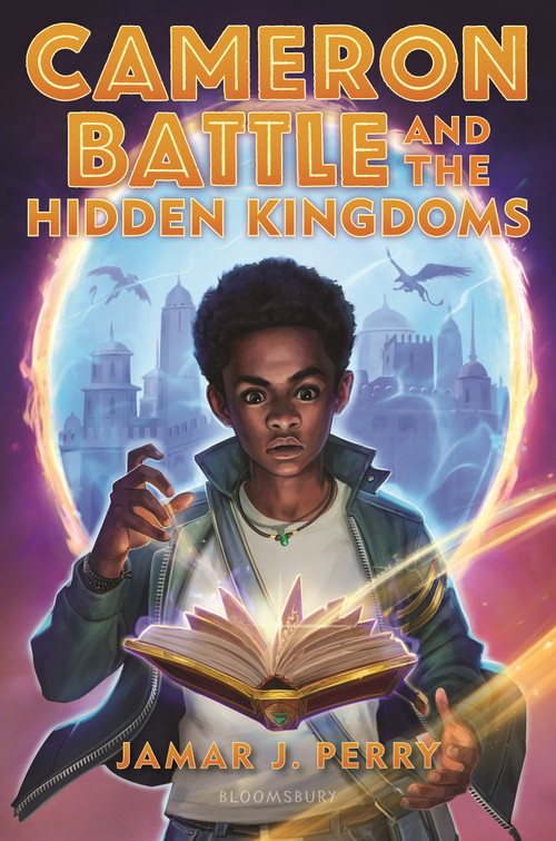 Cameron Battle and the Hidden Kingdoms by Jamar J. Perry, 9781547606948