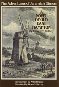 The Adventures of Jeremiah Dimon (A Novel of Old East Hampton) by Everett T. Rattray, 9780916366513
