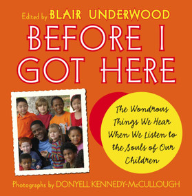 Before I Got Here (The Wondrous Things We Hear When We Listen to the Souls of Our Children) by Blair Underwood, Donyell Kennedy-McCullough, 9780743271493