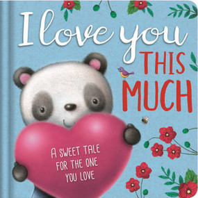 I Love You This Much (Padded Board Book) by IglooBooks, James Newman Gray, 9781800227743