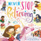Never Stop Believing (Padded Board Book) by IglooBooks, 9781800228238