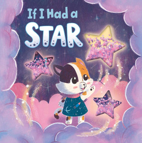 If I Had a Star (Board Book with Glitter Shakers) by IglooBooks, Paula Pang, 9781800228368