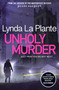 Unholy Murder by Lynda La Plante, 9781838774516
