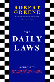 The Daily Laws (366 Meditations on Power, Seduction, Mastery, Strategy, and Human Nature) by Robert Greene, 9780593299210