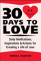 30 Days to Love (Daily Meditations, Inspirations & Actions for Creating a Life of Love) by Rhonda Sciortino, 9781578269150