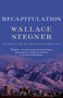 Recapitulation (A Novel) by Wallace Stegner, 9780525435426