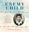 Enemy Child (The Story of Norman Mineta, a Boy Imprisoned in a Japanese American Internment Camp During World War II) - 9780823450022 by Andrea Warren, 9780823450022