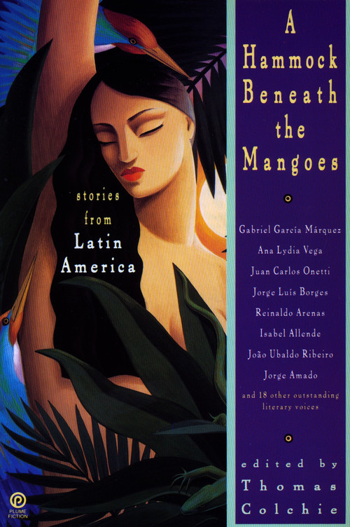 A Hammock Beneath the Mangoes (Stories from Latin America) by Thomas Colchie, 9780452268661