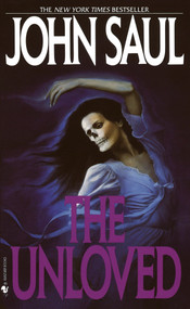 The Unloved (A Novel) by John Saul, 9780553272611