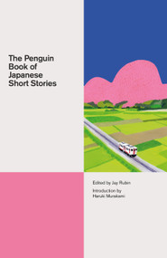 The Penguin Book of Japanese Short Stories by Jay Rubin, Jay Rubin, Jay Rubin, Haruki Murakami, 9780141395623