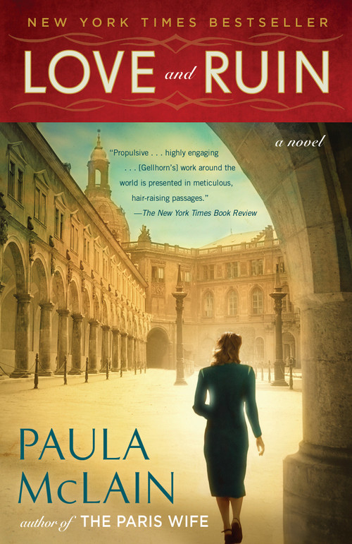 Love and Ruin (A Novel) by Paula McLain, 9781101967393