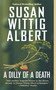 A Dilly of a Death by Susan Wittig Albert, 9780425199541