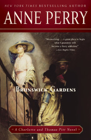 Brunswick Gardens (A Charlotte and Thomas Pitt Novel) by Anne Perry, 9780345523709