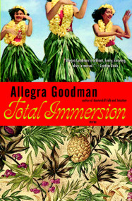 Total Immersion (Stories) by Allegra Goodman, 9780385332996