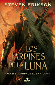 Los jardines de la luna / Gardens of the Moon (Spanish Edition) by Steven Erikson, Miguel Anton Rodriguez, 9788466660877