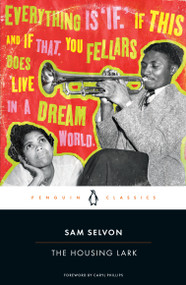 The Housing Lark by Sam Selvon, Caryl Phillips, Dohra Ahmad, 9780143133964