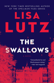 The Swallows (A Novel) by Lisa Lutz, 9781984818256
