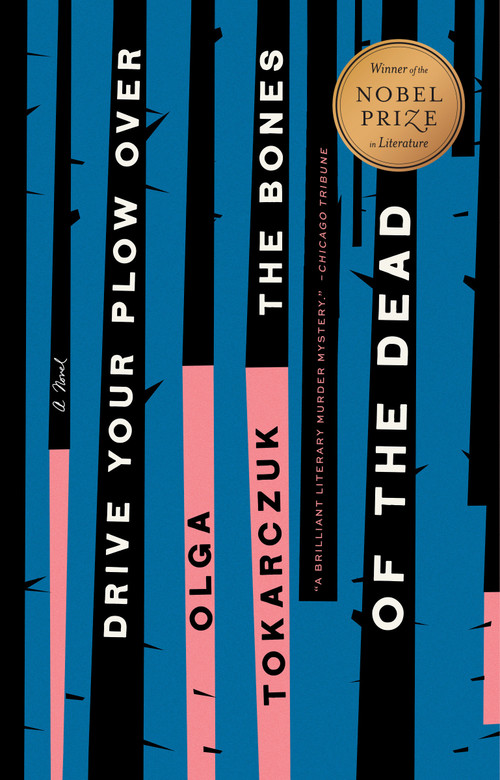 Drive Your Plow Over the Bones of the Dead (A Novel) - 9780525541349 by Olga Tokarczuk, Antonia Lloyd-Jones, 9780525541349