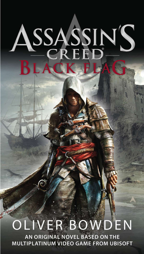 Assassin's Creed: Black Flag by Oliver Bowden, 9780425262962