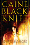 Caine Black Knife (A Novel) by Matthew Stover, 9780345455871