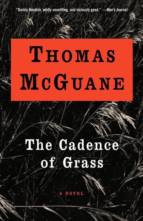 The Cadence of Grass (A Novel) by Thomas McGuane, 9780679767459