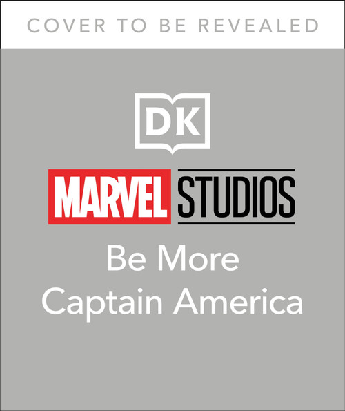 Marvel Studios Be More Captain America by DK, 9780744044546