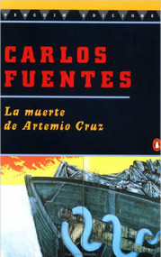 La Muerte de Artemio Cruz (Spanish Edition) by Carlos Fuentes, 9780140255829