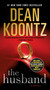 The Husband (A Novel) by Dean Koontz, 9780345533333