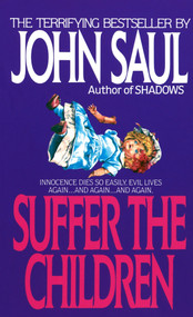 Suffer the Children (A Novel) by John Saul, 9780440182931