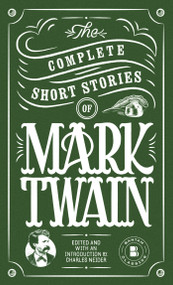 The Complete Short Stories of Mark Twain by Mark Twain, 9780553211955