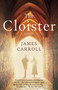 The Cloister by James Carroll, 9781101971581