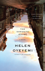 The Opposite House by Helen Oyeyemi, 9781400078769