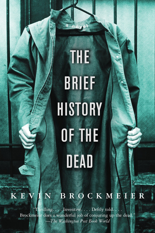 The Brief History of the Dead by Kevin Brockmeier, 9781400095957