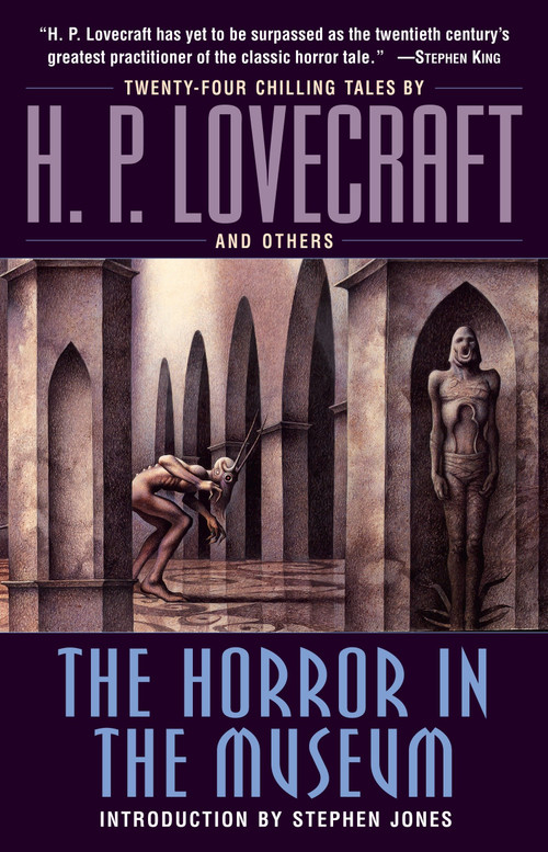 The Horror in the Museum (A Novel) by H.P. Lovecraft, 9780345485724