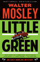 Little Green (An Easy Rawlins Mystery) by Walter Mosley, 9780307949783