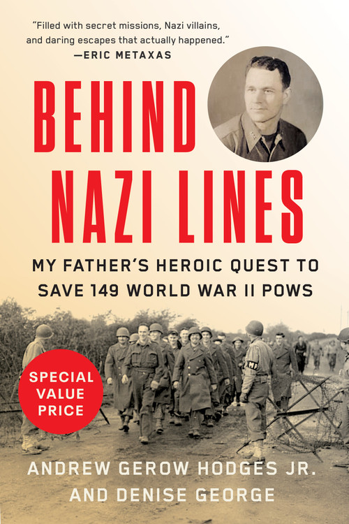 Behind Nazi Lines (My Father's Heroic Quest to Save 149 World War II POWs) - 9780593184806 by Andrew Gerow Hodges Jr., Denise George, 9780593184806